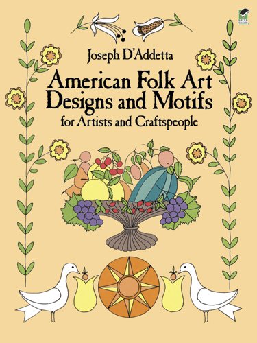 American Folk Art Designs and Motifs for Artists and Craftspeople (Dover Pictorial Archive)