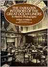 The Fabulous Interiors of the Great Ocean Liners in Historic Photographs (Dover Maritime) cover