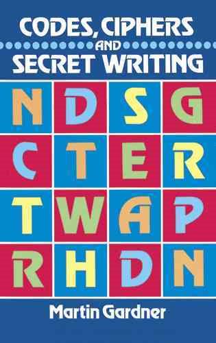 Codes, Ciphers and Secret Writing (Dover Children's Activity Books) cover