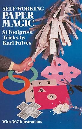 Self-Working Paper Magic: 81 Foolproof Tricks (Dover Magic Books) cover