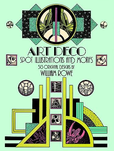 Art Deco Spot Illustrations and Motifs: 513 Original Designs (Dover Pictorial Archive) cover