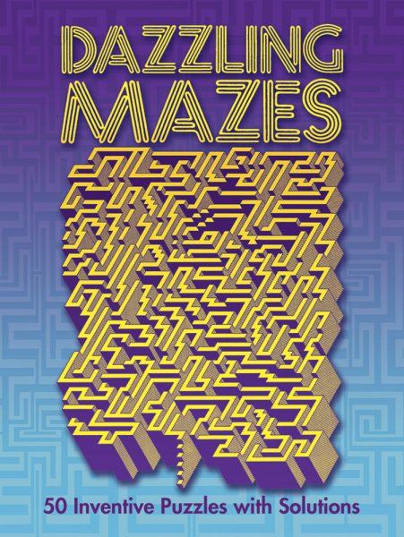 Dazzling Mazes: 50 Inventive Puzzles with Solutions (Dover Children's Activity Books) cover