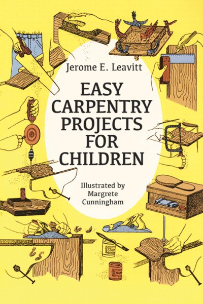 Easy Carpentry Projects for Children (Dover Children's Activity Books) cover