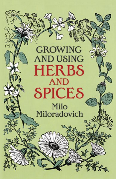 Growing and Using Herbs and Spices (Dover Books on Herbs, Farming and Gardening) cover
