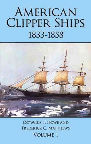 American Clipper Ships, 1833-1858: Adelaide-Lotus, Vol. 1 cover