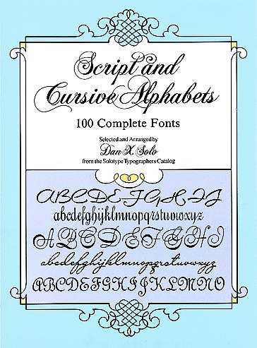 Script and Cursive Alphabets: 100 Complete Fonts (Lettering, Calligraphy, Typography) cover