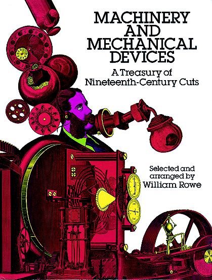 Machinery and Mechanical Devices: A Treasury of Nineteenth-Century Cuts cover