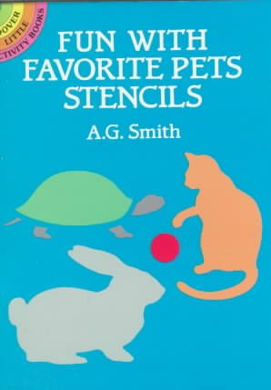 Fun With Favorite Pets Stencils (Dover Stencils) cover