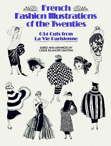 French Fashion Illustrations of the Twenties: 634 Cuts from La Vie Parisienne (Dover Fashion and Costumes) cover