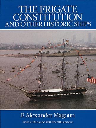 The Frigate Constitution and Other Historic Ships cover