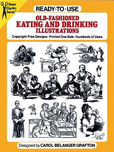 Ready-to-Use Old-Fashioned Eating and Drinking Illustrations (Dover Clip Art Ready-to-Use)
