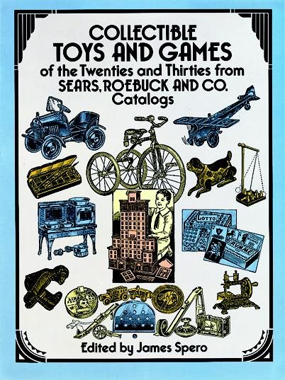 Collectible Toys and Games of the Twenties and Thirties: from Sears, Roebuck and Co. cover