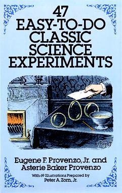47 Easy-to-Do Classic Science Experiments (Dover Children's Science Books) cover