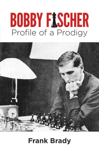 Bobby Fischer: Profile of a Prodigy cover