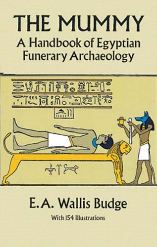 The Mummy: A Handbook of Egyptian Funerary Archaelogy cover