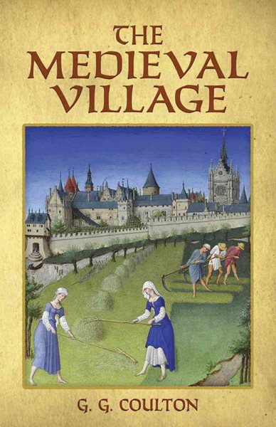 The Medieval Village (Dover Books on History, Political and Social Science) cover