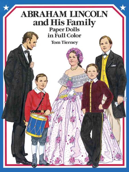 Abraham Lincoln and His Family Paper Dolls in Full Color (Dover President Paper Dolls) cover