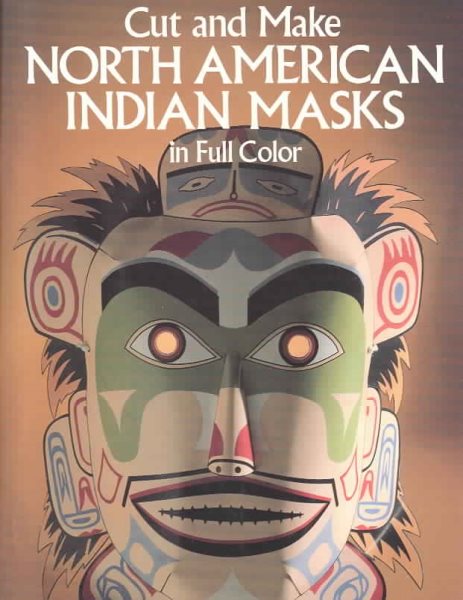 Cut & Make North American Indian Masks in Full Color cover