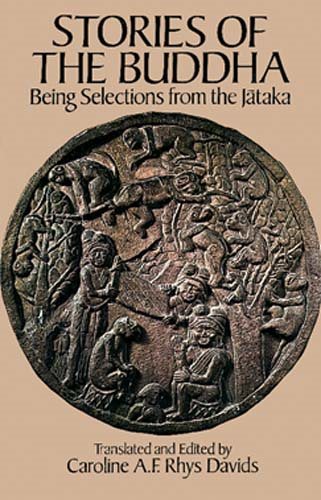 Stories of the Buddha: Being Selections from the Jataka (Dover Books on Eastern Philosophy and Religion) cover
