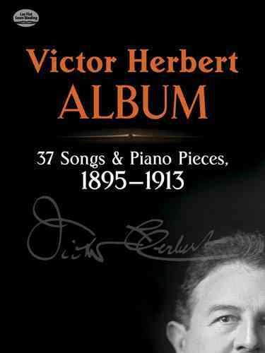 Victor Herbert Album: 37 Songs and Piano Pieces, 1895-1913 (Dover Song Collections) cover