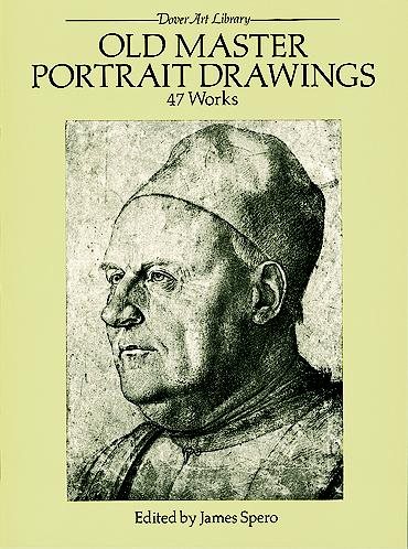Old Master Portrait Drawings: 47 Works (Dover Fine Art, History of Art) cover