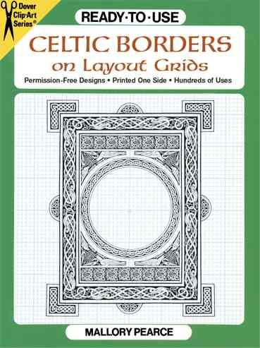 Ready-to-Use Celtic Borders on Layout Grids (Dover Clip Art Ready-to-Use)