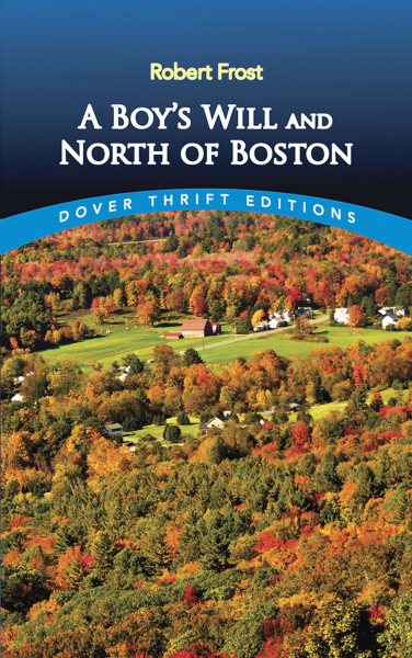 A Boy's Will and North of Boston (Dover Thrift Editions) cover