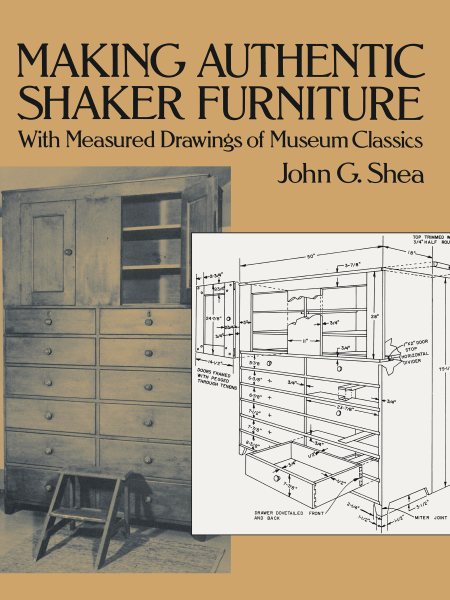 Making Authentic Shaker Furniture: With Measured Drawings of Museum Classics (Dover Woodworking)