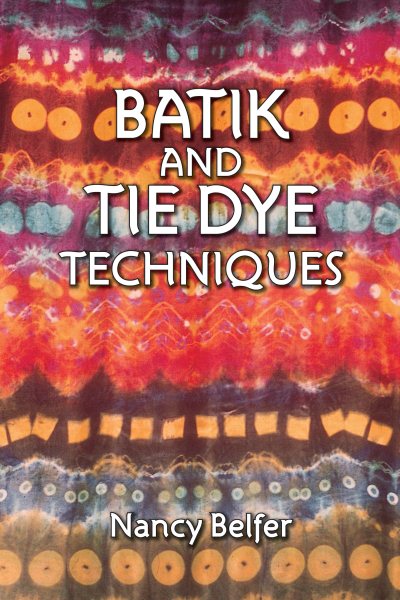 Batik and Tie Dye Techniques cover