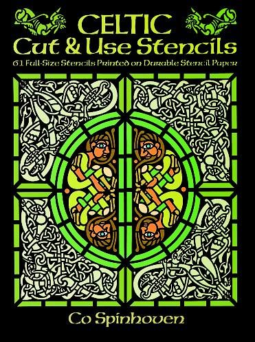 Celtic Cut & Use Stencils: 61 Full-Size Stencils Printed on Durable Stencil Paper cover