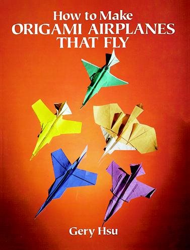 How to Make Origami Airplanes That Fly cover