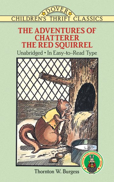 The Adventures of Chatterer the Red Squirrel (Dover Children's Thrift Classics) cover