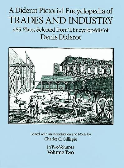 Diderot Pictorial Encyclopedia of Trades and Industry, Vol. 2 (Dover Pictorial Archives)