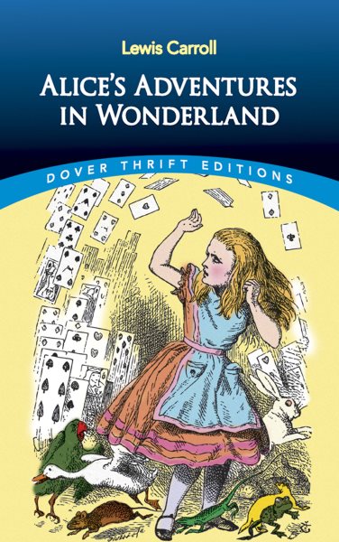 Alice's Adventures in Wonderland (Dover Thrift Editions: Classic Novels) cover