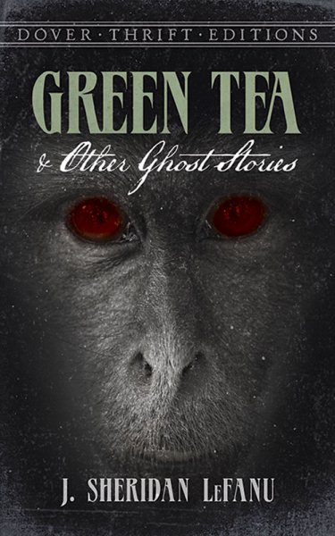 Green Tea and Other Ghost Stories (Dover Thrift Editions) cover