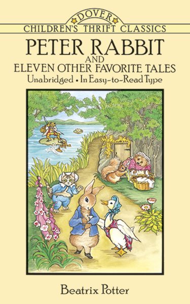 Peter Rabbit and Eleven Other Favorite Tales (Dover Children's Thrift Classics) cover