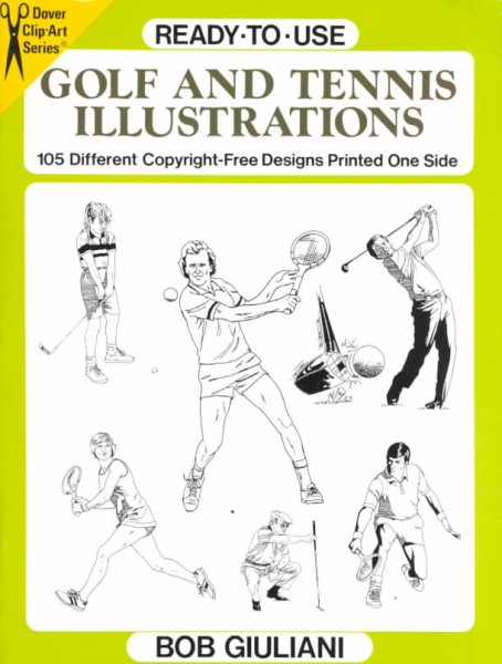 Ready-To-Use Golf and Tennis Illustrations: 105 Different Copyright-Free Designs Printed One Side (Dover Clip-Art) cover