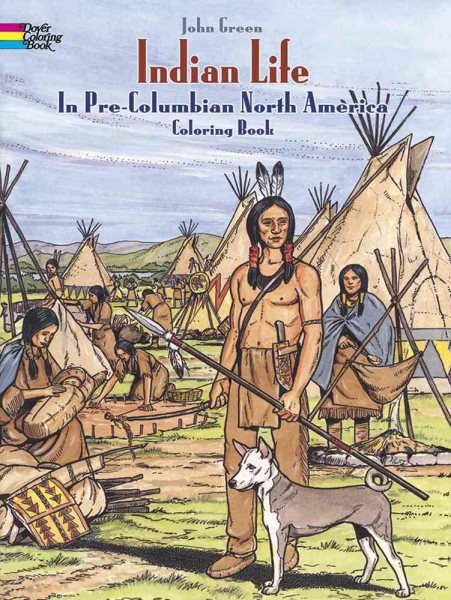 Indian Life in Pre-Columbian North America Coloring Book (Dover History Coloring Book) cover