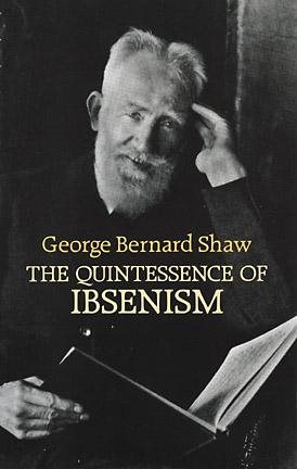 The Quintessence of Ibsenism (Dover Books on Literature and Drama) cover