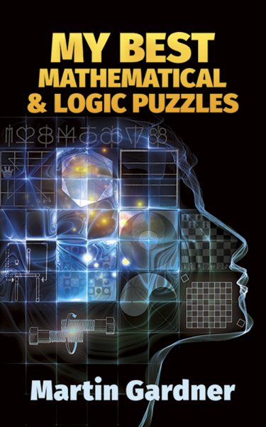 My Best Mathematical and Logic Puzzles (Dover Recreational Math) cover