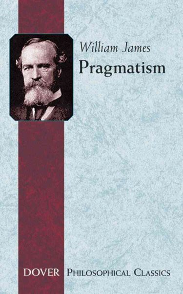 Pragmatism (Philosophical Classics) cover