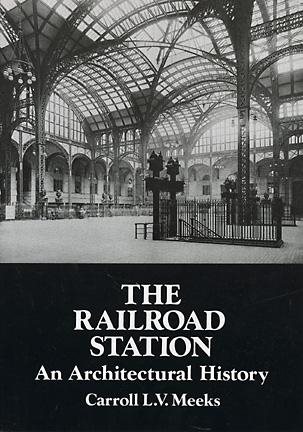 The Railroad Station: An Architectural History (Dover Architecture) cover