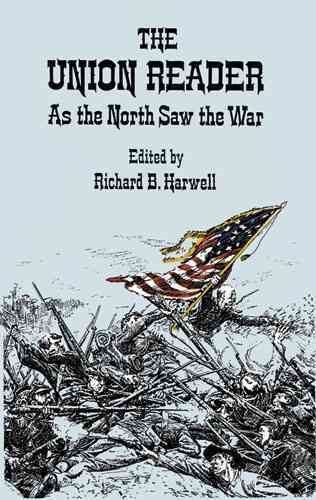 The Union Reader: As the North Saw the War (Civil War)