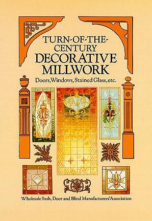 Turn-of-the-Century Decorative Millwork cover