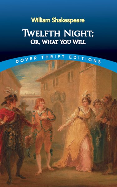 Twelfth Night, Or, What You Will (Dover Thrift Editions) cover