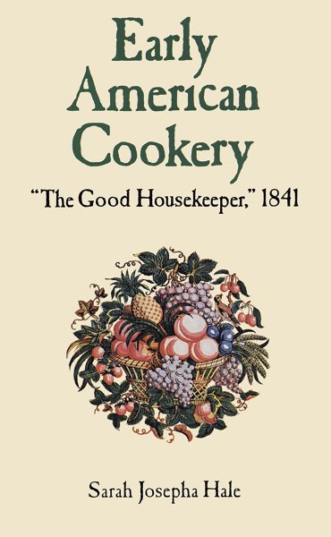 Early American Cookery: "The Good Housekeeper," 1841 cover