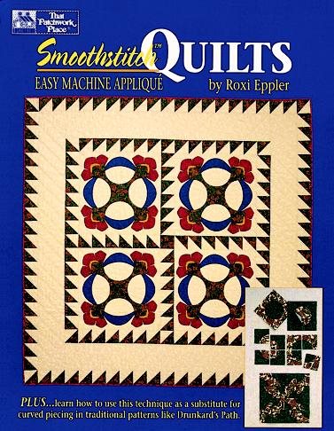 Smoothstitch Quilts: Easy Machine Appliqué cover