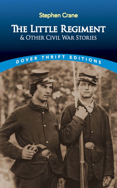 The Little Regiment and Other Civil War Stories (Dover Thrift Editions) cover