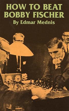 How to Beat Bobby Fischer (Dover Chess) cover