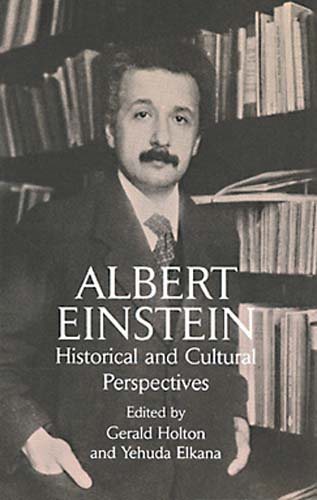 Albert Einstein: Historical and Cultural Perspectives cover